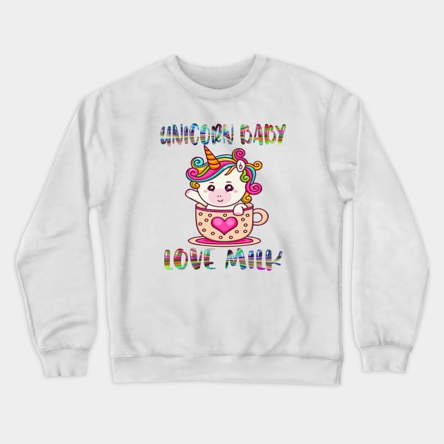 unicorn baby love milk Crewneck Sweatshirt by SILVER01